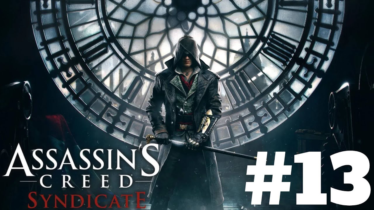 Assassins Creed Syndicate Part 13 - Gameplay walkthrough