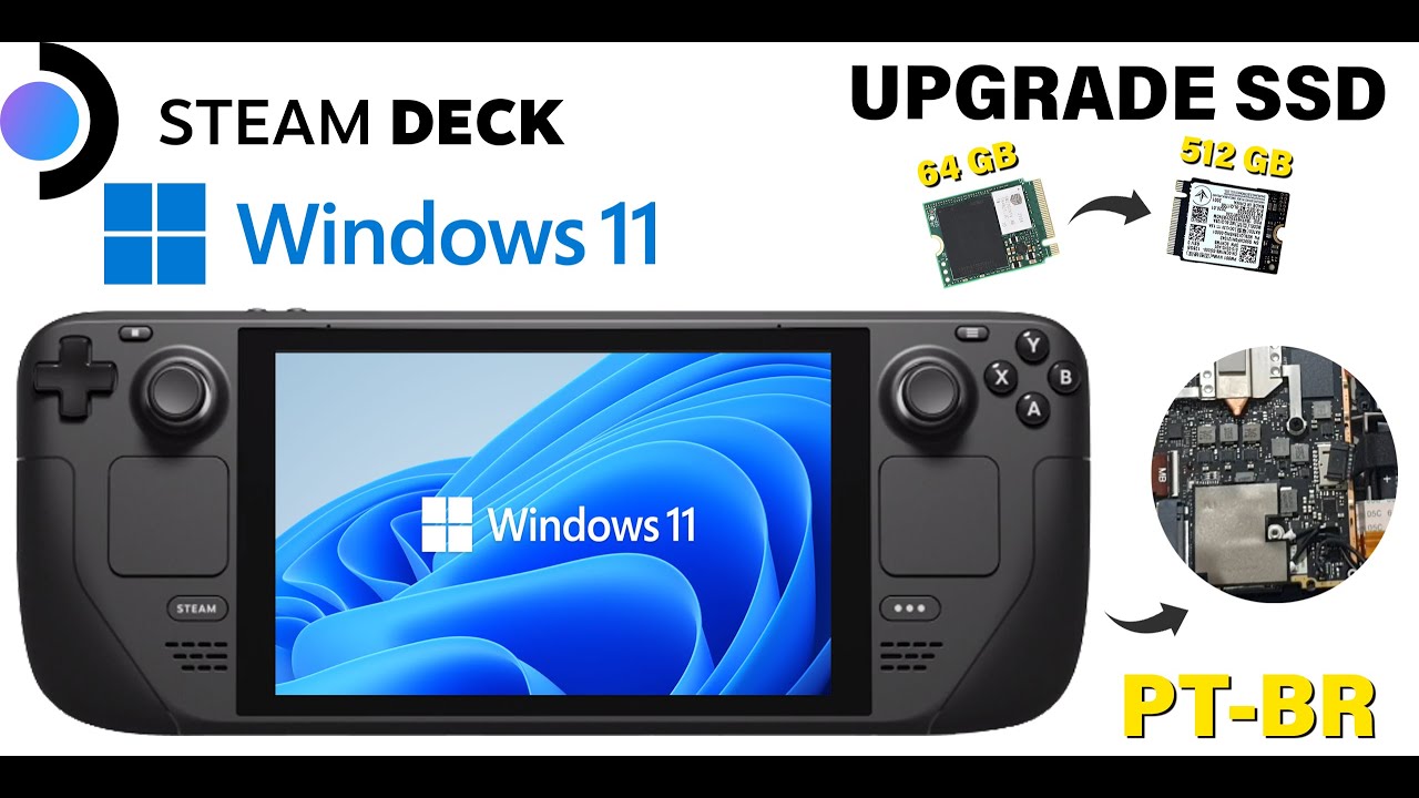 STEAM DECK Fazendo UPGRADE de SSD 512GB e Instalação do WINDOWS 11
