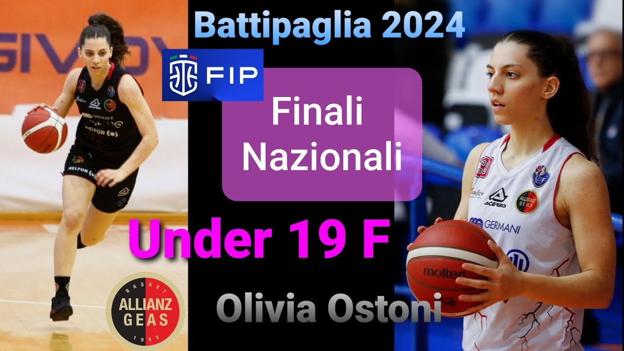 Olivia Ostoni Finali Nazionali U19 F Italia 🎥 | Allianz Geas 🏀 Battipaglia 2024 Italbasket FIP 🇮🇹