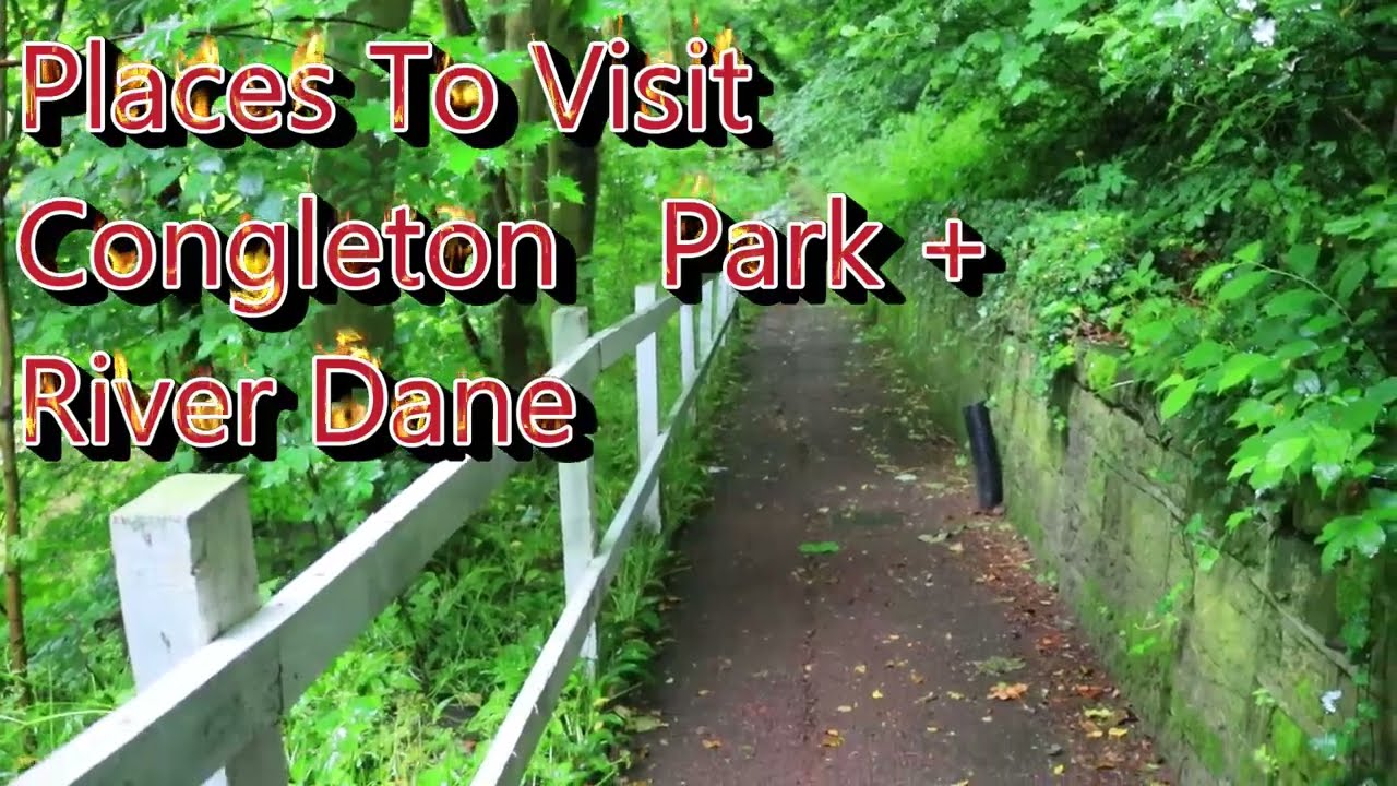 Places To Visit Congelton Park + River Dane