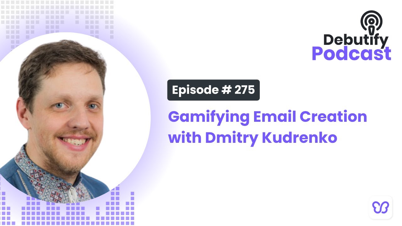 Gamifying Email Creation with Dmitry Kudrenko