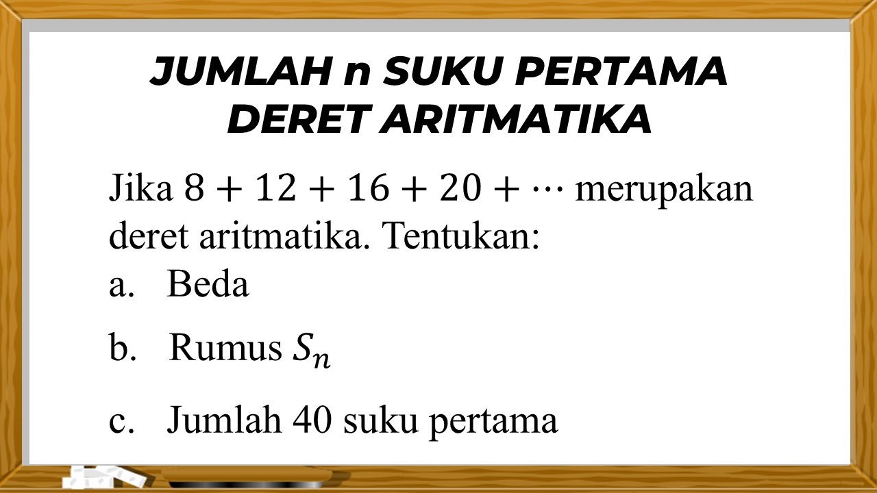 JUMLAH n SUKU PERTAMA DERET ARITMATIKA