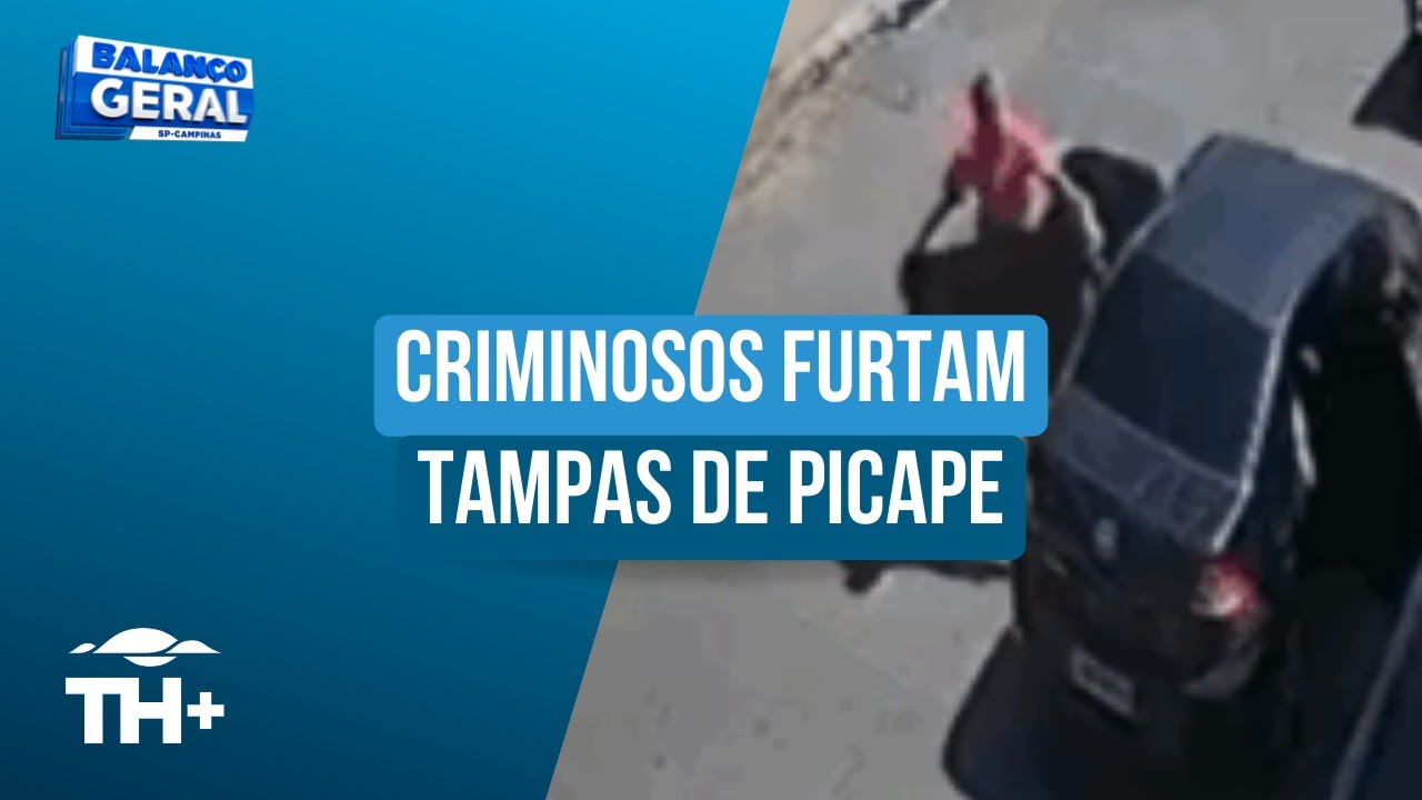 Criminoso furta tampas de picape em bairros de Campinas; câmeras capturam momentos do furto