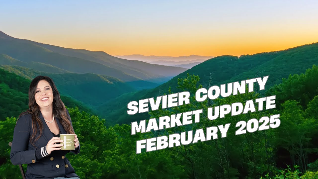 Sevier County Market Update February 2025