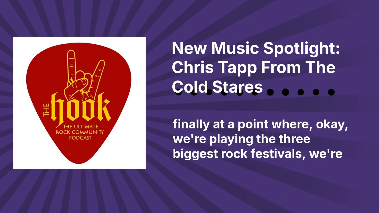 New Music Spotlight: Chris Tapp From The Cold Stares | The Hook Rocks!