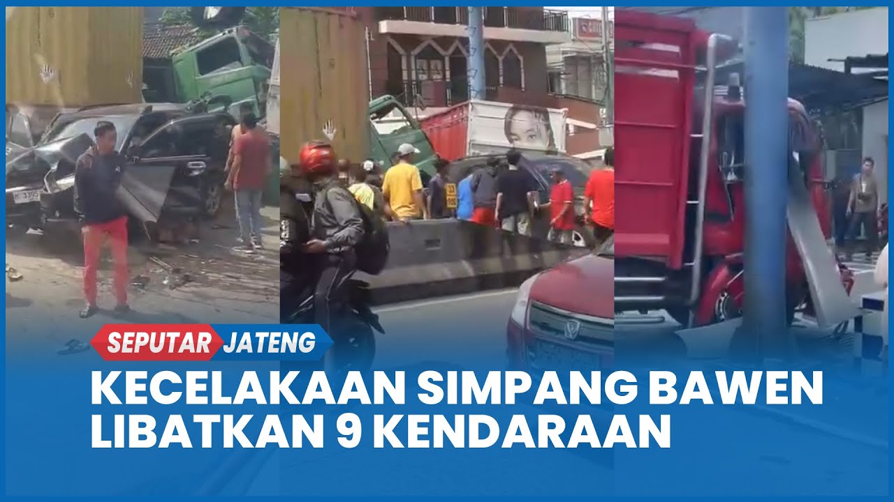 Kecelakaan Simpang Bawen Semarang Truk Rem Blong Tabrak 8 Kendaraan