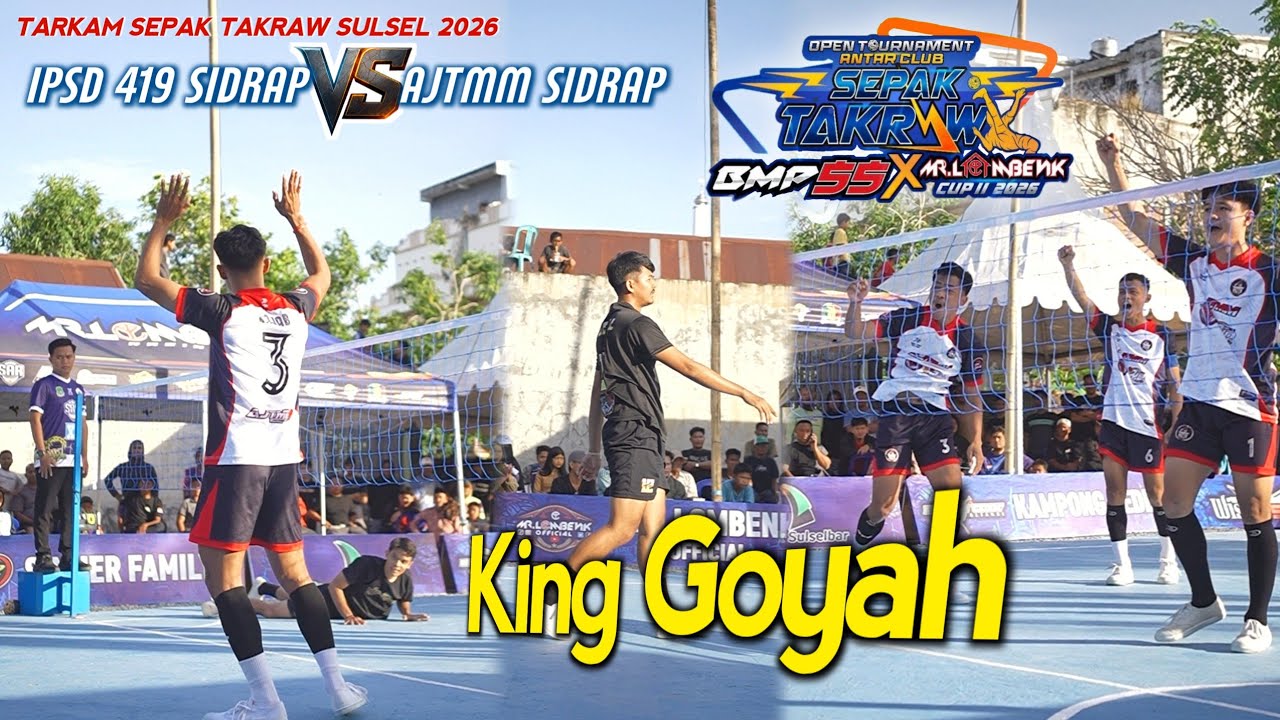 King Goyah ● IPSD 419 Sidrap Vs AJTMM Sidrap ● BMP 55X MR.LOMBENK CUP 2026