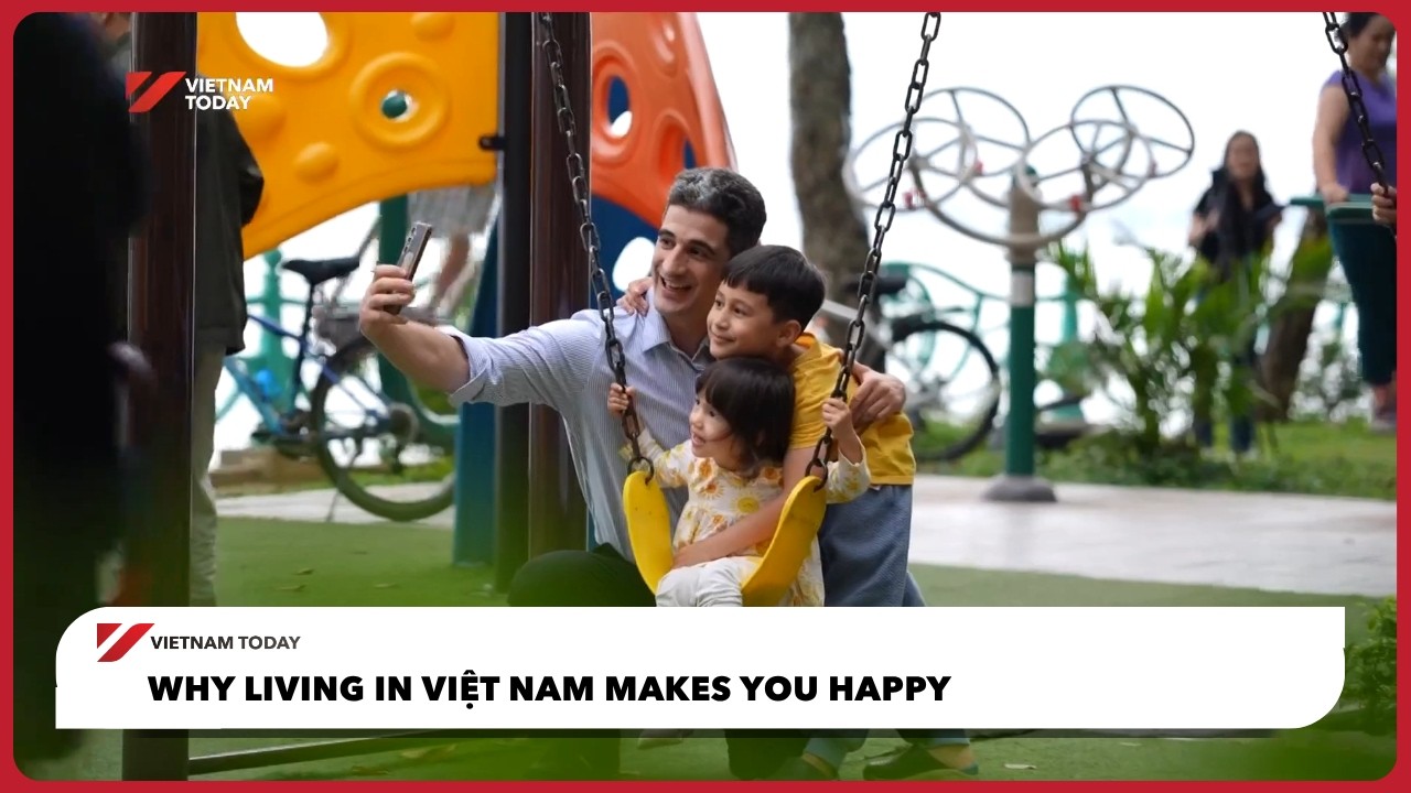 Почему жизнь во Вьетнаме делает вас счастливым | Vietnam Today