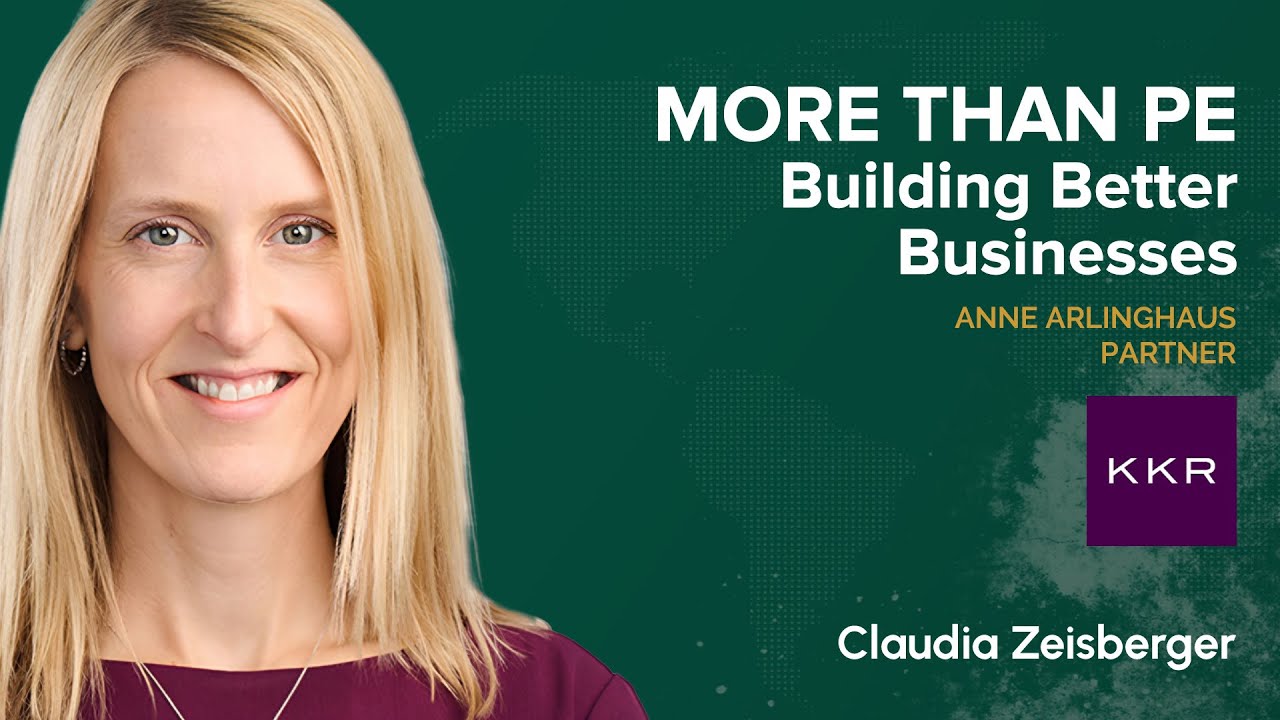How KKR Creates Value by Building Better Businesses | Anne Arlinghaus, Partner at KKR Capstone