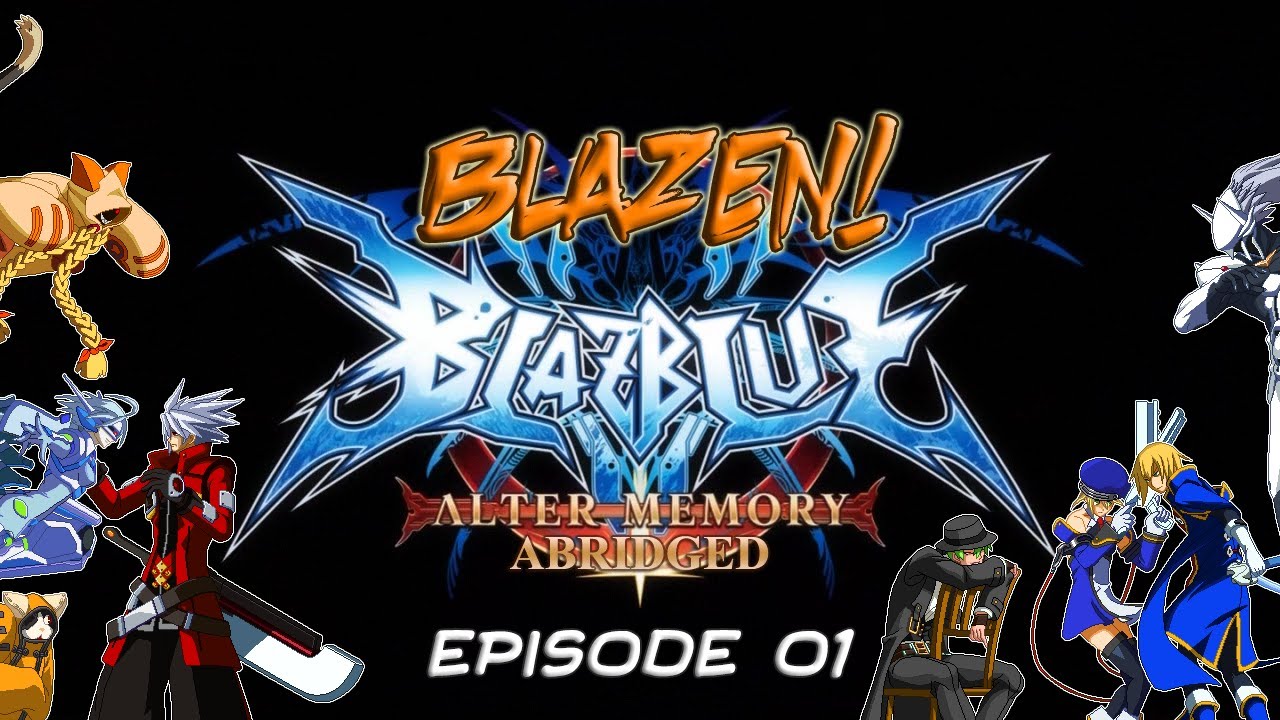 Blazen! ~ BB:AM Abridged - Episode 01