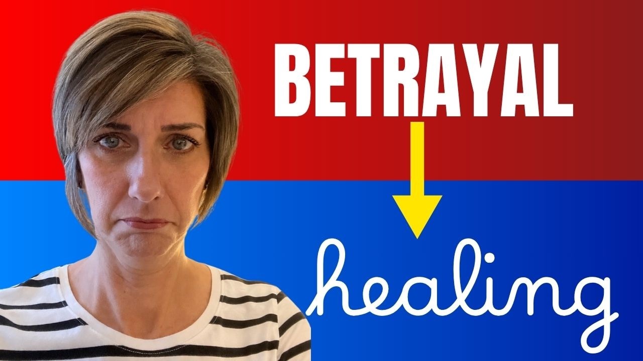 Healing From Betrayal