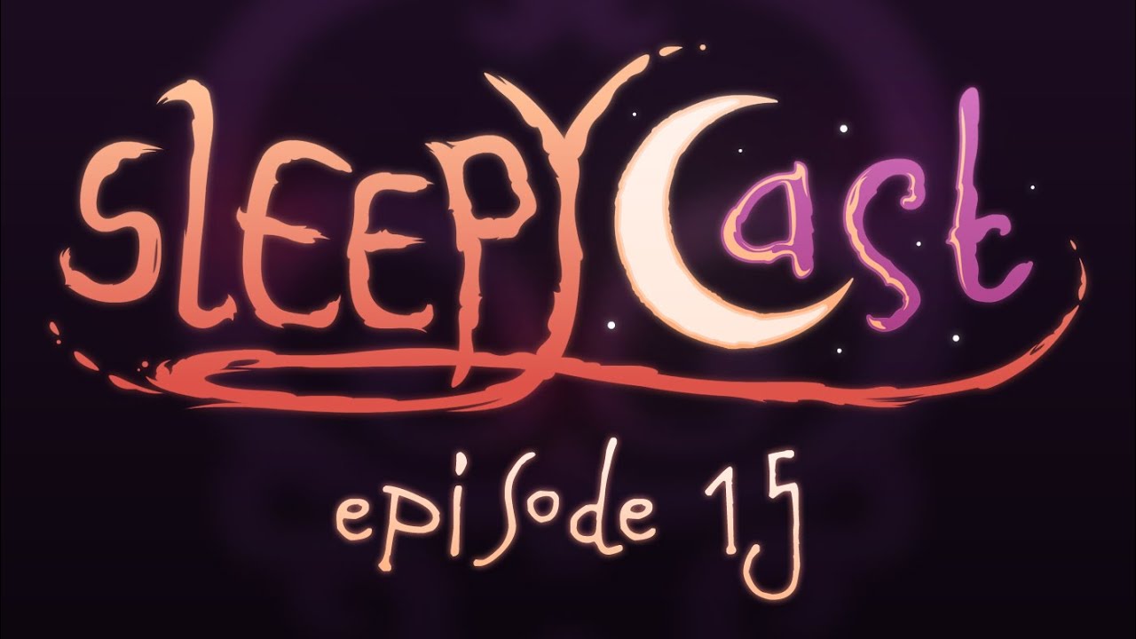 SleepyCast 15 - [Sab and the Bean Stalker]