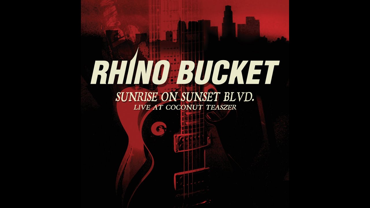 Rhino Bucket - Sunrise on Sunset Blvd. - Live at the Coconut Teaszer (Cargo) [Full Album]