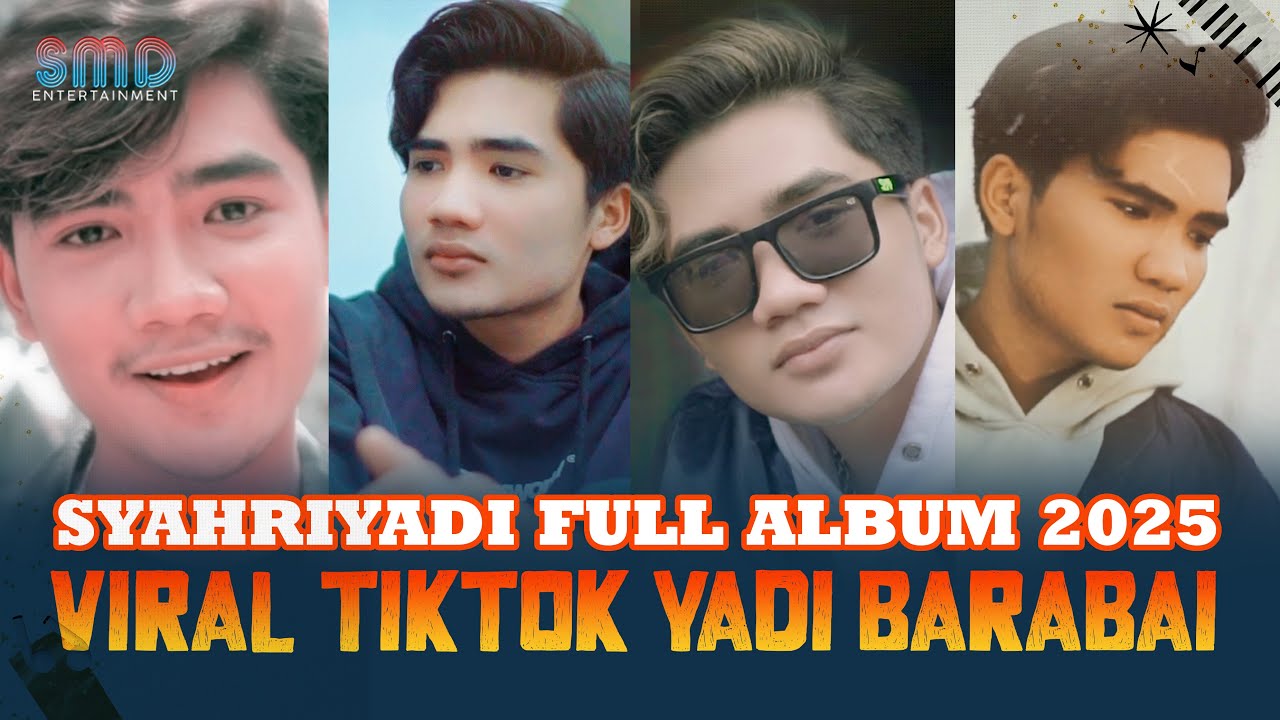 SYAHRIYADI FULL ALBUM 2025 - VIRAL TIKTOK - YADI BARABAI