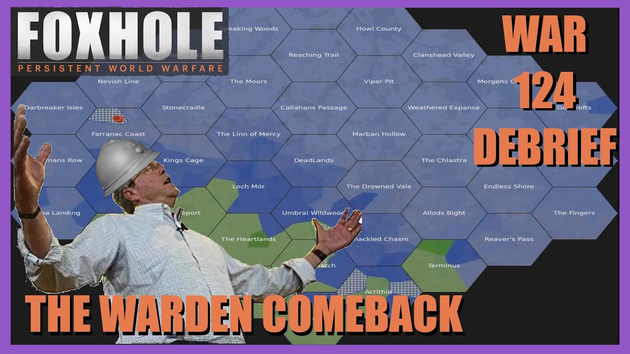 How the Wardens Turned the Tide &ndash; Foxhole War 124 Debrief