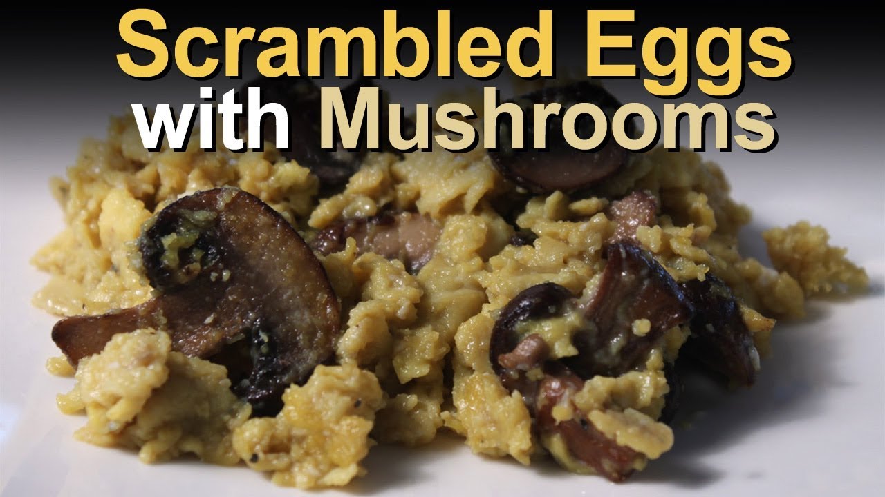 Best Scrambled Eggs & Mushrooms  - Quick & Easy Recipe