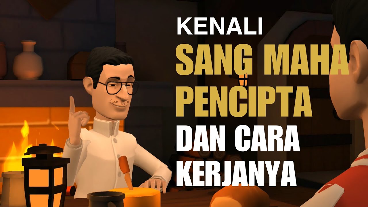 ✨ NASIHAT SANG KYAI | KENALI SANG MAHA PENCIPTA DAN CARA KERJANYA 💥