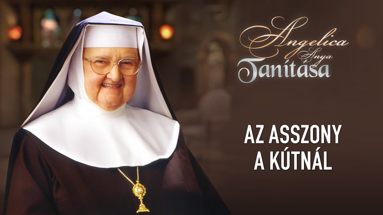 Az asszony a kútnál - Angelica anya tanítása