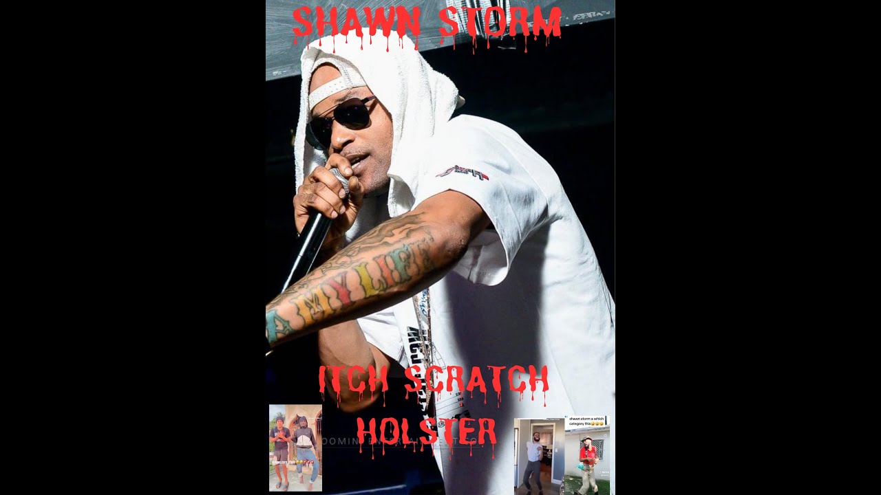 Shawn Storm - Itch Scratch Holster (Masicka, Jahshii Diss)