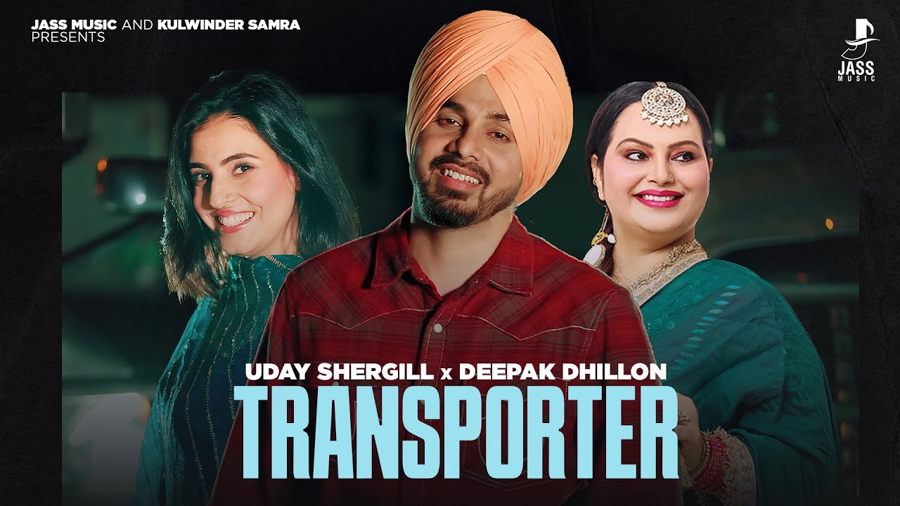 TRANSPOTER (Official Video) | Deepak Dhillon Uday Shergill Latest Punjabi Songs 2025 | Jass Music