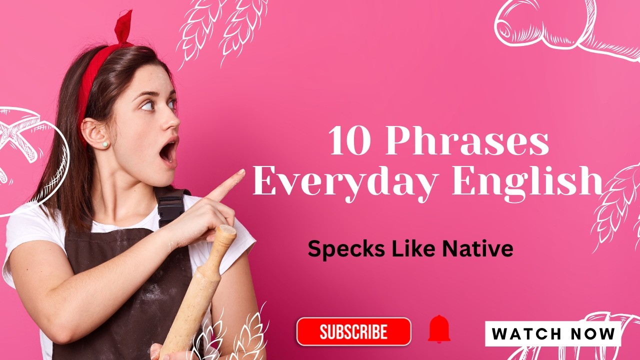 10 Phrases Everyday English Conversation
