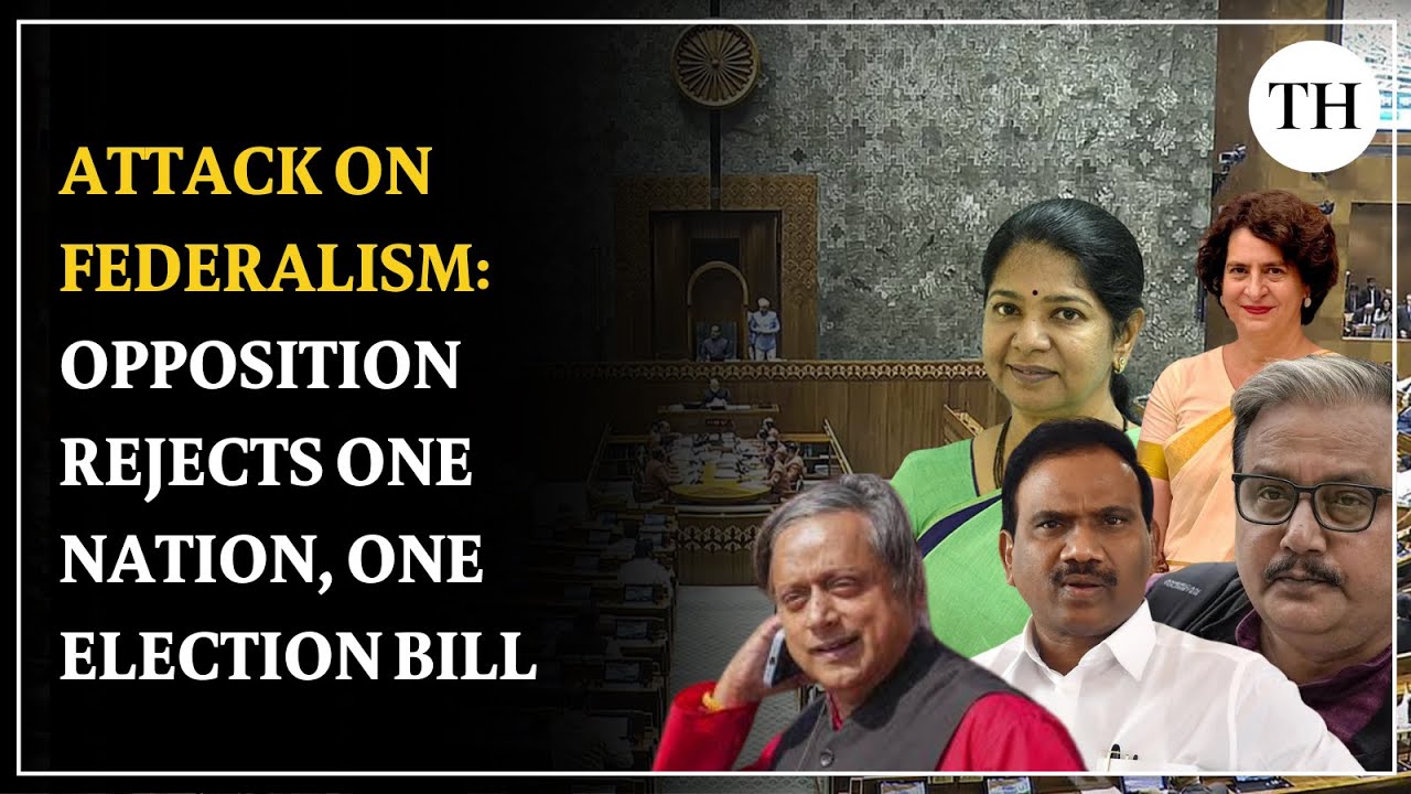 Attack on Federalism: opposition rejects one nation, one election bill