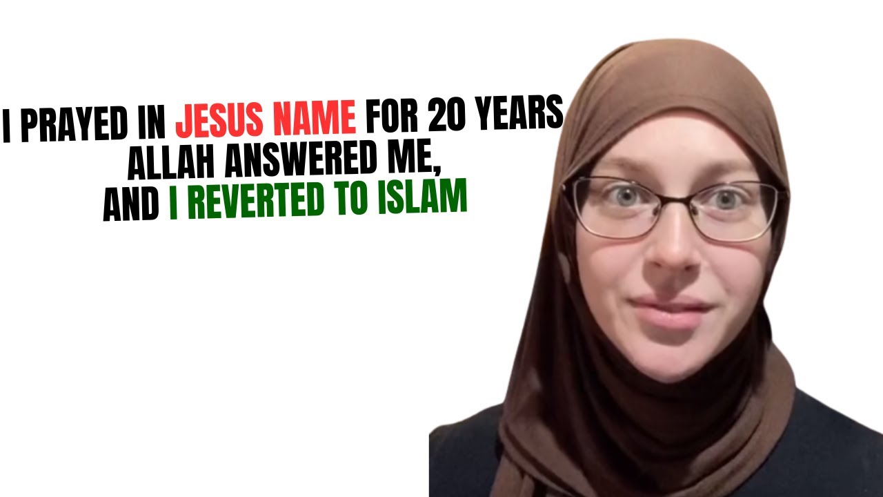 CONVERTED TO ISLAM After Praying in Jesus Name for 20 Years, Because Allah Was the One Who Answered