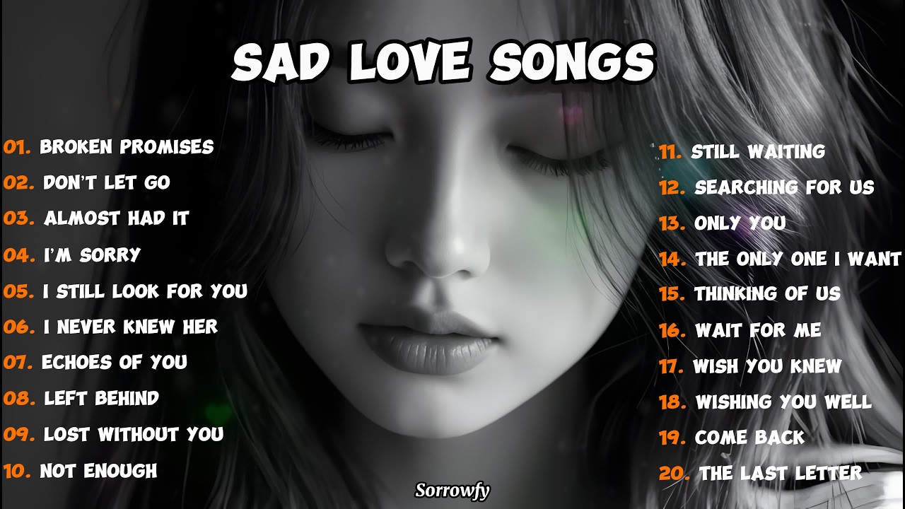 Heartbroken Love Songs 2026💔😭 English Sad Songs | Songs For When You&rsquo;re Feeling Alone And Broken