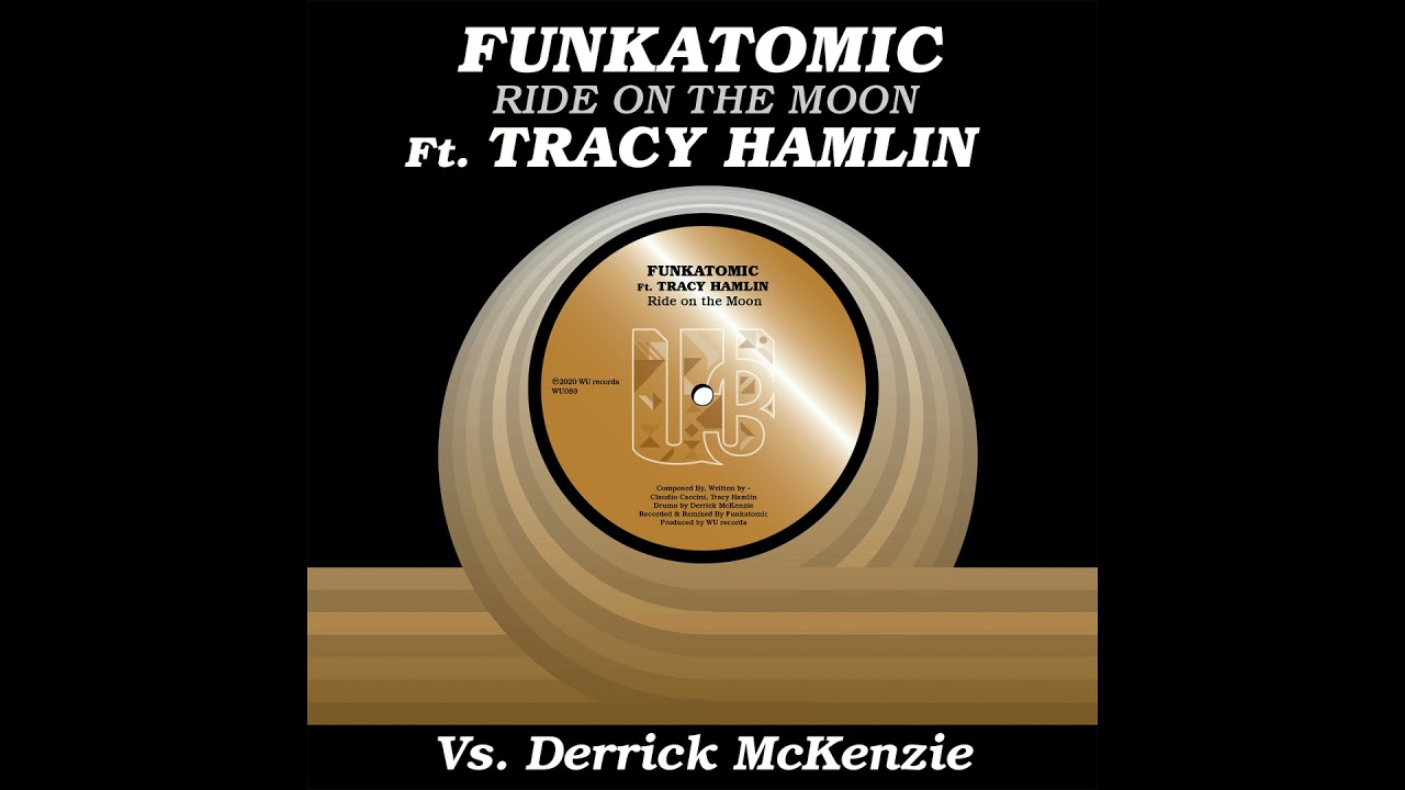 Funkatomic ft. Tracy Hamlin - Ride On The Moon