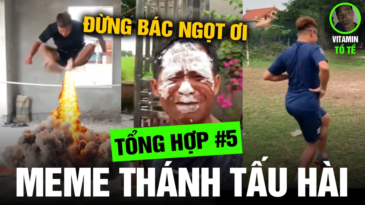 Meme Team Tồ Tề #37 - Tổng Hợp Thánh Tấu Hài Trong Team Tồ Tề Khiến Bạn Cười Vỡ Bụng P5 - Meme PHD