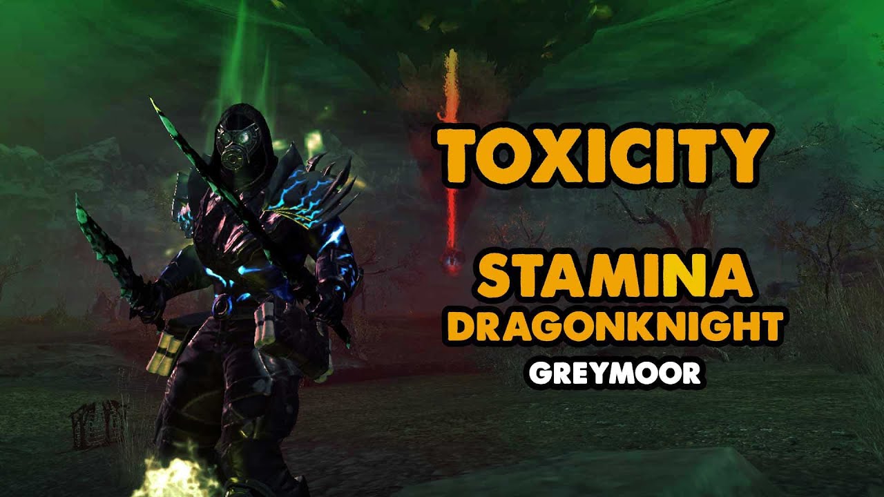 ESO - Toxicity - Advanced Stamina Dragonknight PVE #Endgame Build - (Greymoor)