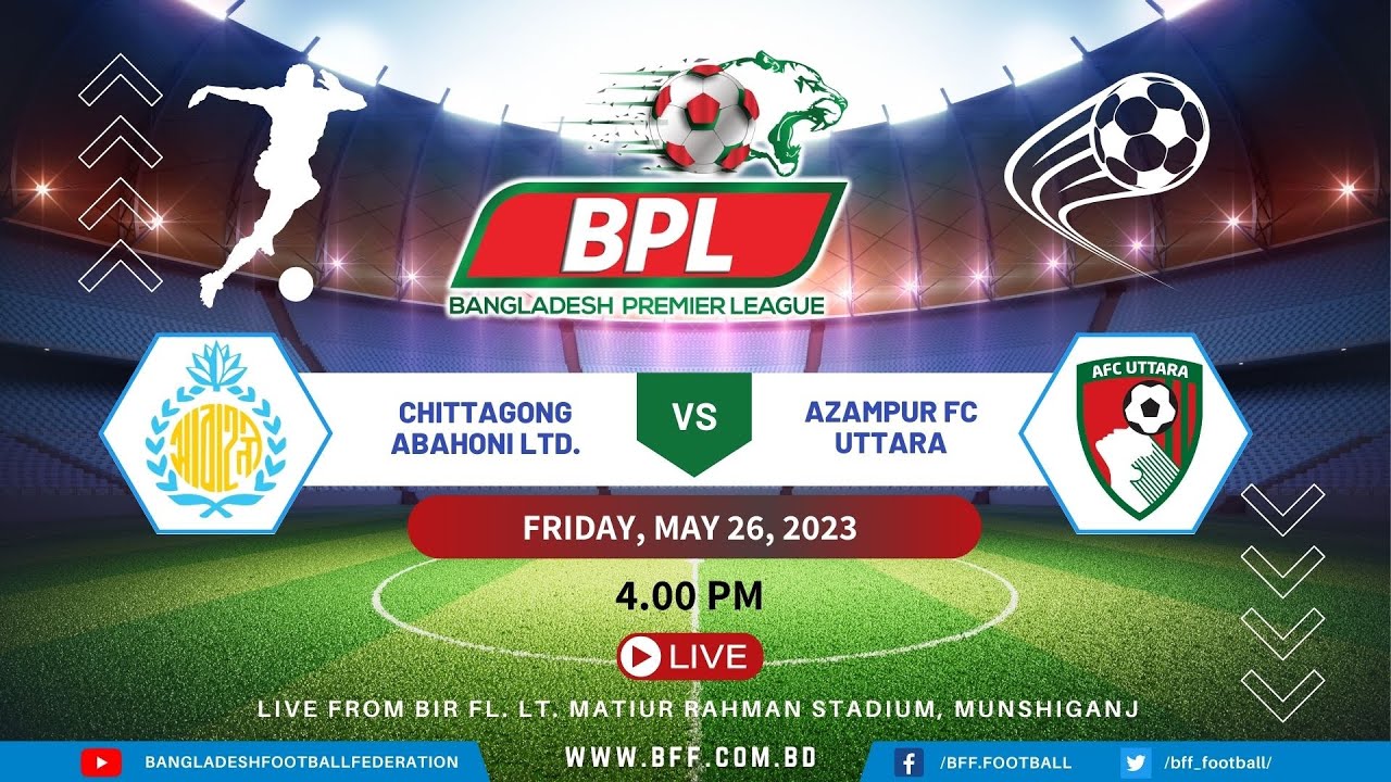 LIVE | Chittagong Abahoni vs Azampur FC Uttara | BPL 2022-23