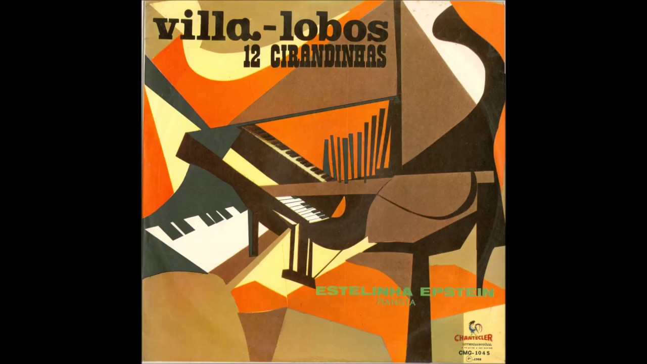 LP Villa Lobos - 12 Cirandinhas (Estelinha Epstein, piano) (1968)