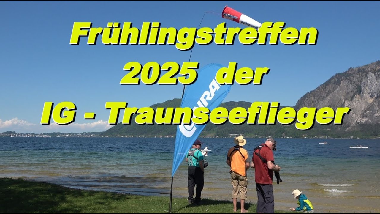 Modell - Wasserflugtreffen am Traunsee  / Mai 2025