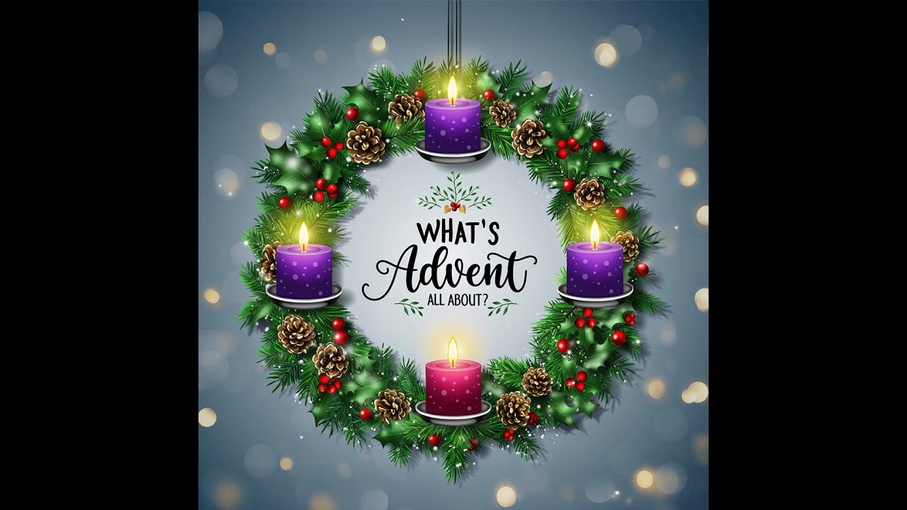 Season 5 Episode 298 - What's Advent All About?