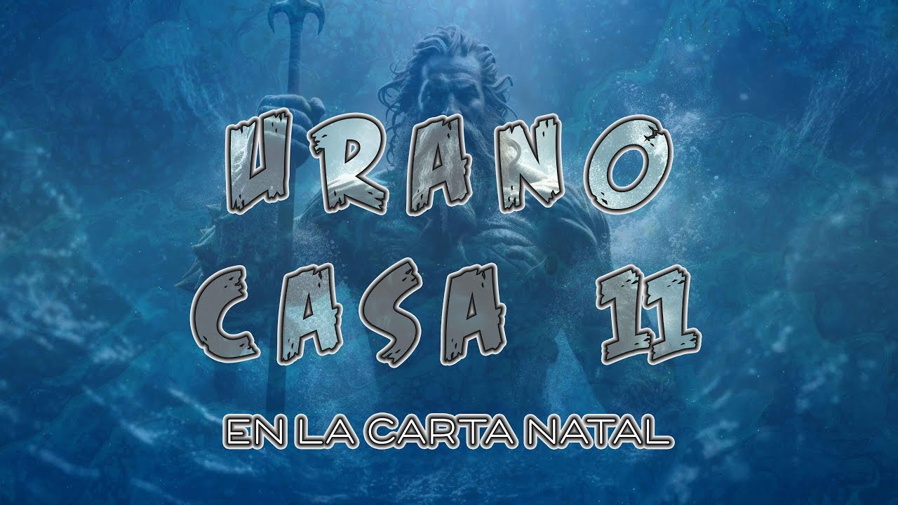 Urano en la Casa 11 en la Carta Natal