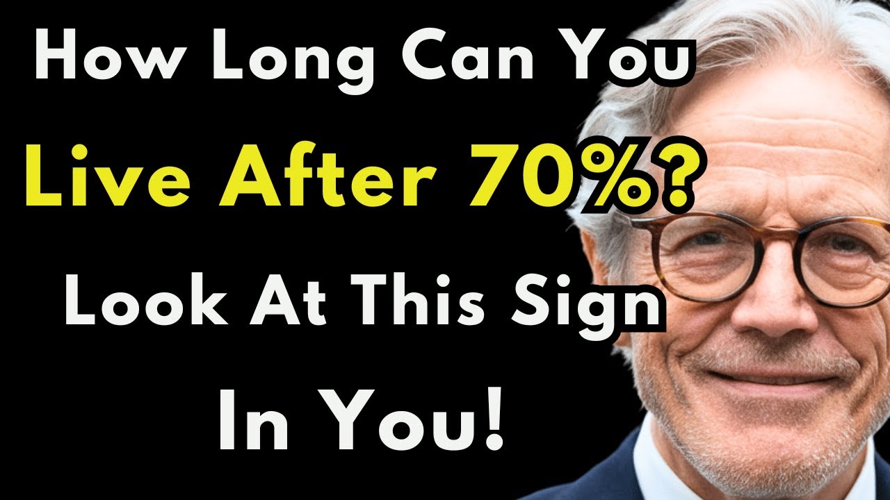 7 Signs That Predict Your Lifespan After 70 – Scientifically Proven! [The Elderly, Old Age]