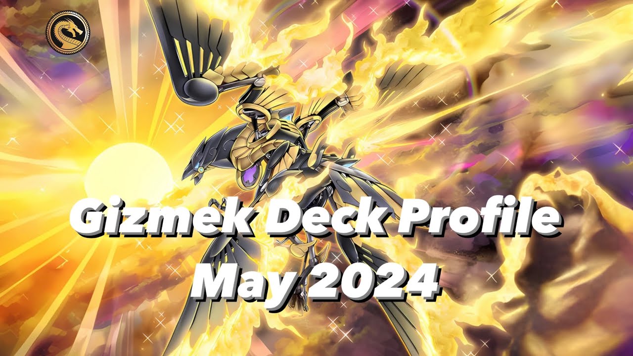 Yu-Gi-Oh! Gizmek Deck Profile (49) - May 2024