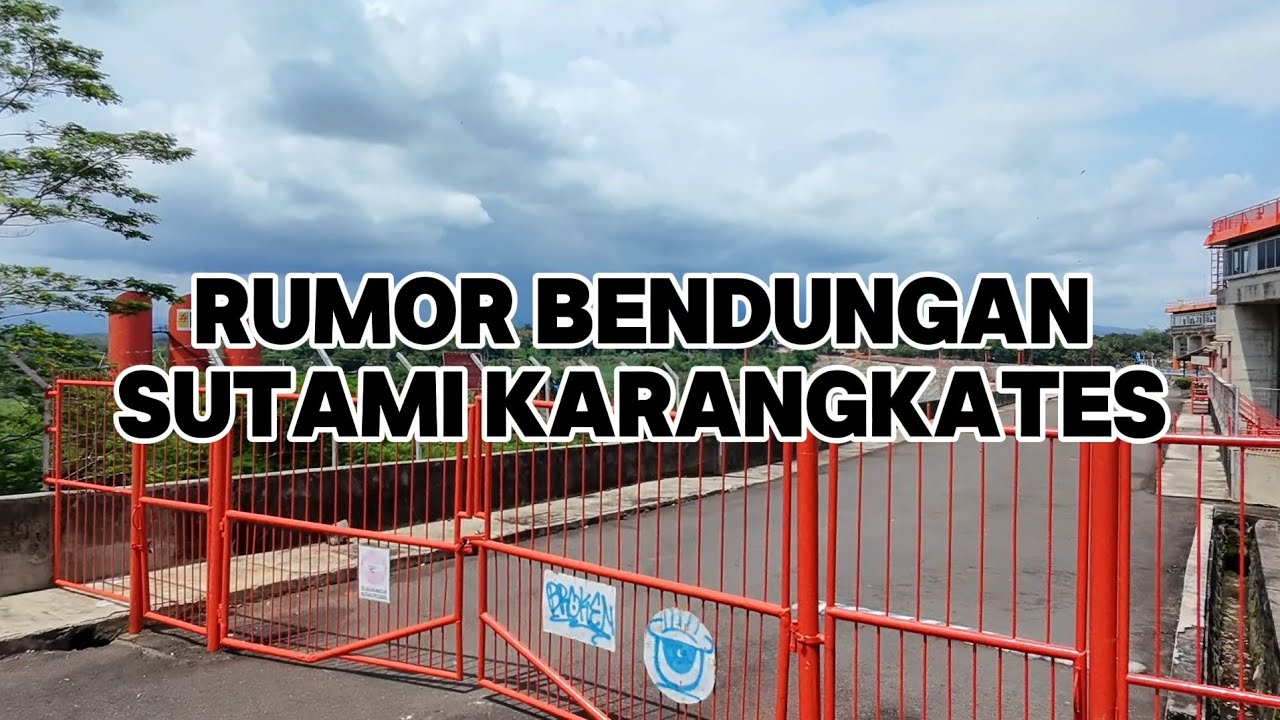 TERUNGKAP! Penyebab Kenapa Bendungan Sutami Karangkates Ditutup Ini Penjelasannya