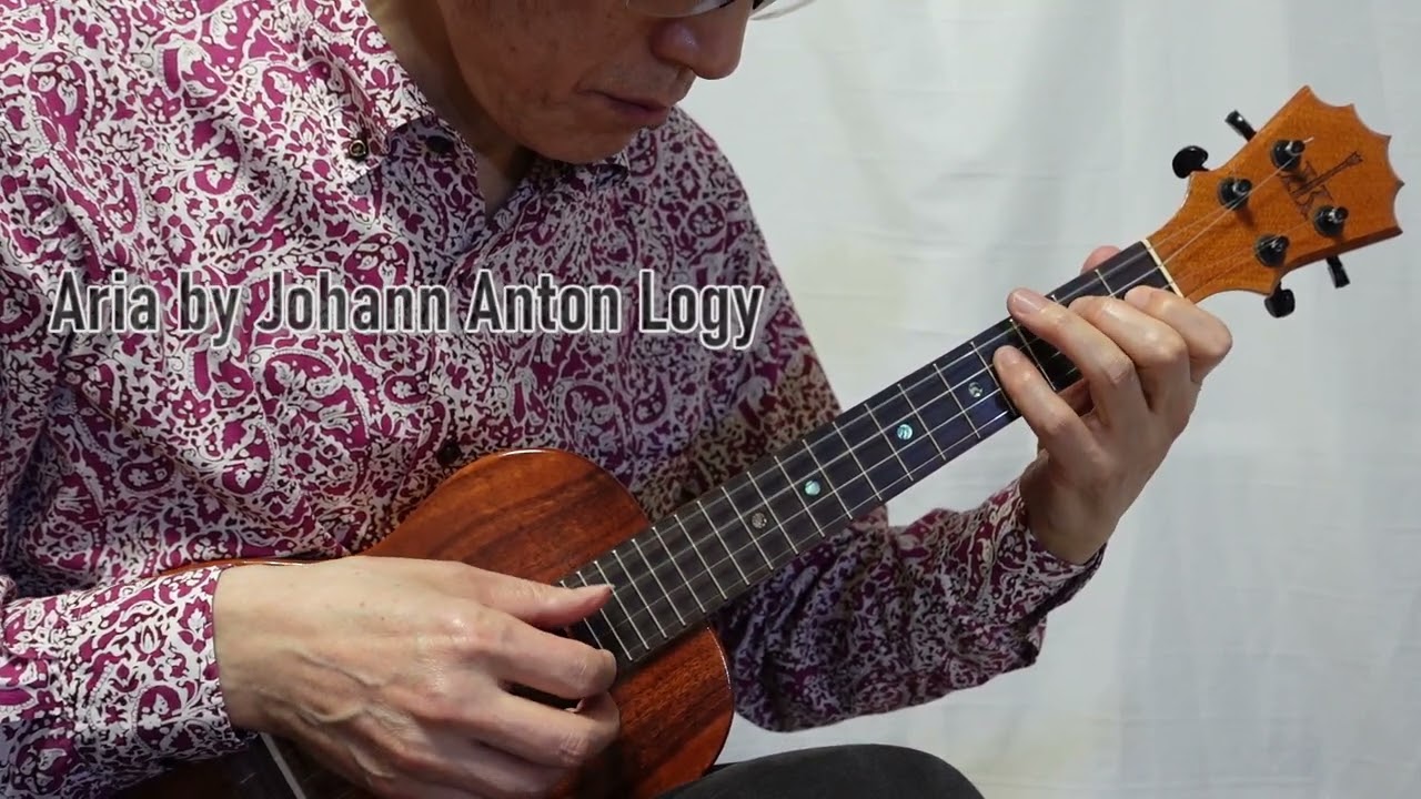 Aria (Johann Anton Logy) - Low-G Ukulele Solo　アリア（ヨハン・アントン・ロジー）--- ソロ・ウクレレ --- 千葉幸成　【TAB ⇒ 概要欄】