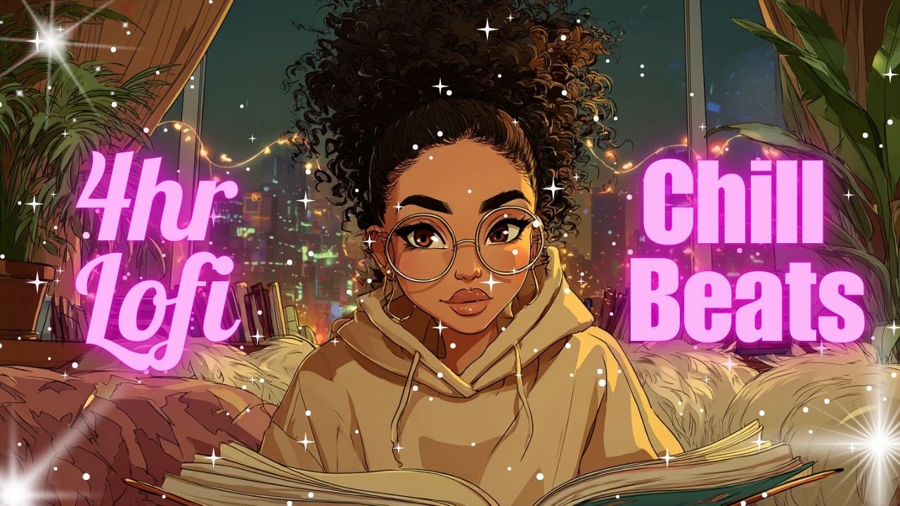 4 Hour Lofi Chill Beats for Studying, Focus, and Relaxation | Calm Music for Deep Work and Unwinding