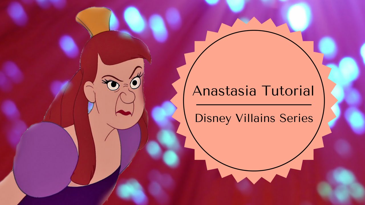 ANASTASIA INSPIRED TUTORIAL {DISNEY VILLAINS SERIES}