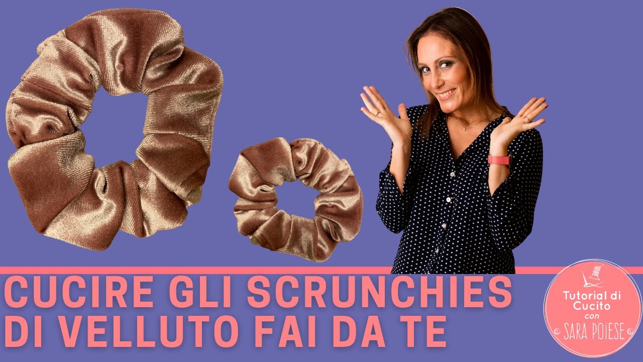Cucire SCRUNCHIES in velluto fai da te |  in sartoria con Sara Poiese