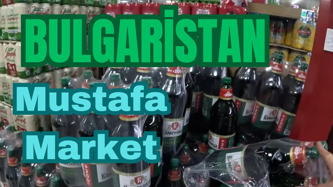 Bulgaristan Mustafa Market Ne Ararsan Var