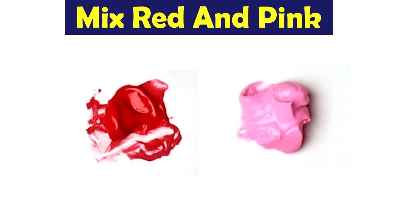 Mix Red And Pink Make What Color - Color Mixing Paint