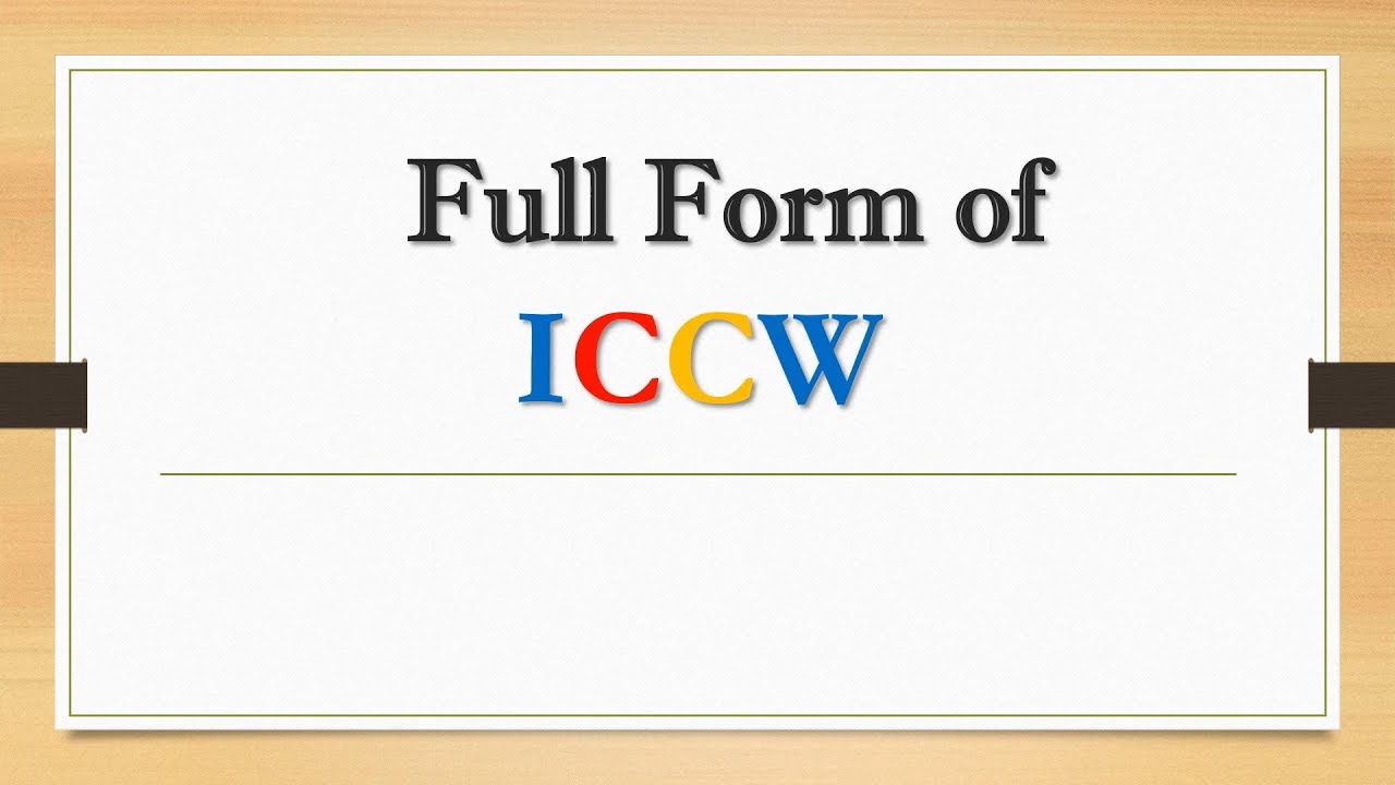 Full Form of ICCW || Did You Know?