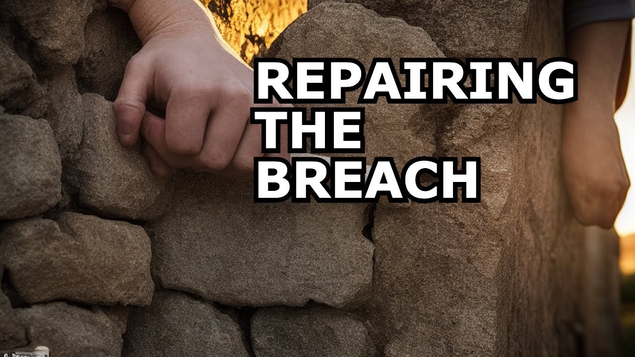 Encouragement During Your Time Of Fasting Pt.6 (Repairer of The Breach)