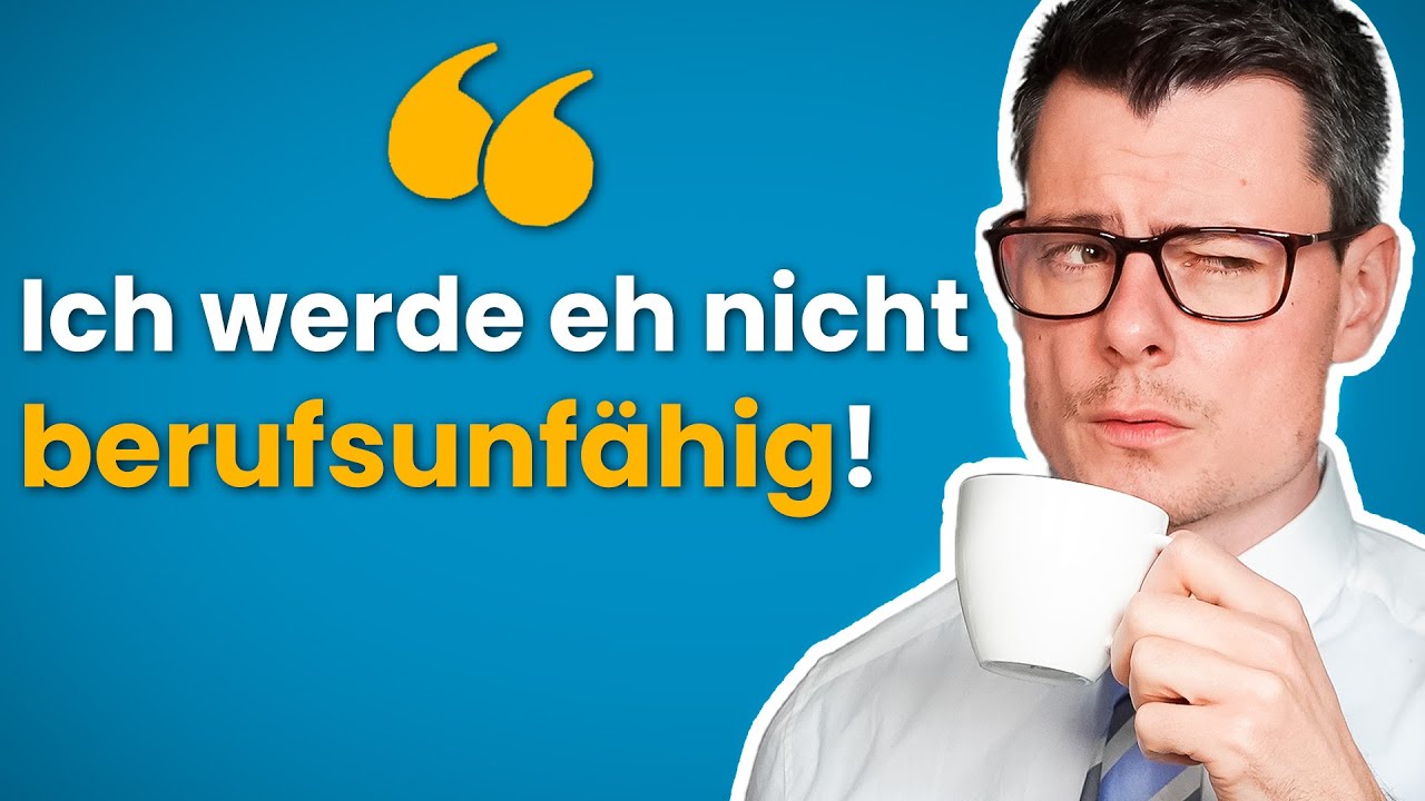 Wann Du berufsunf&auml;hig bist! (Du liegst 100% falsch)