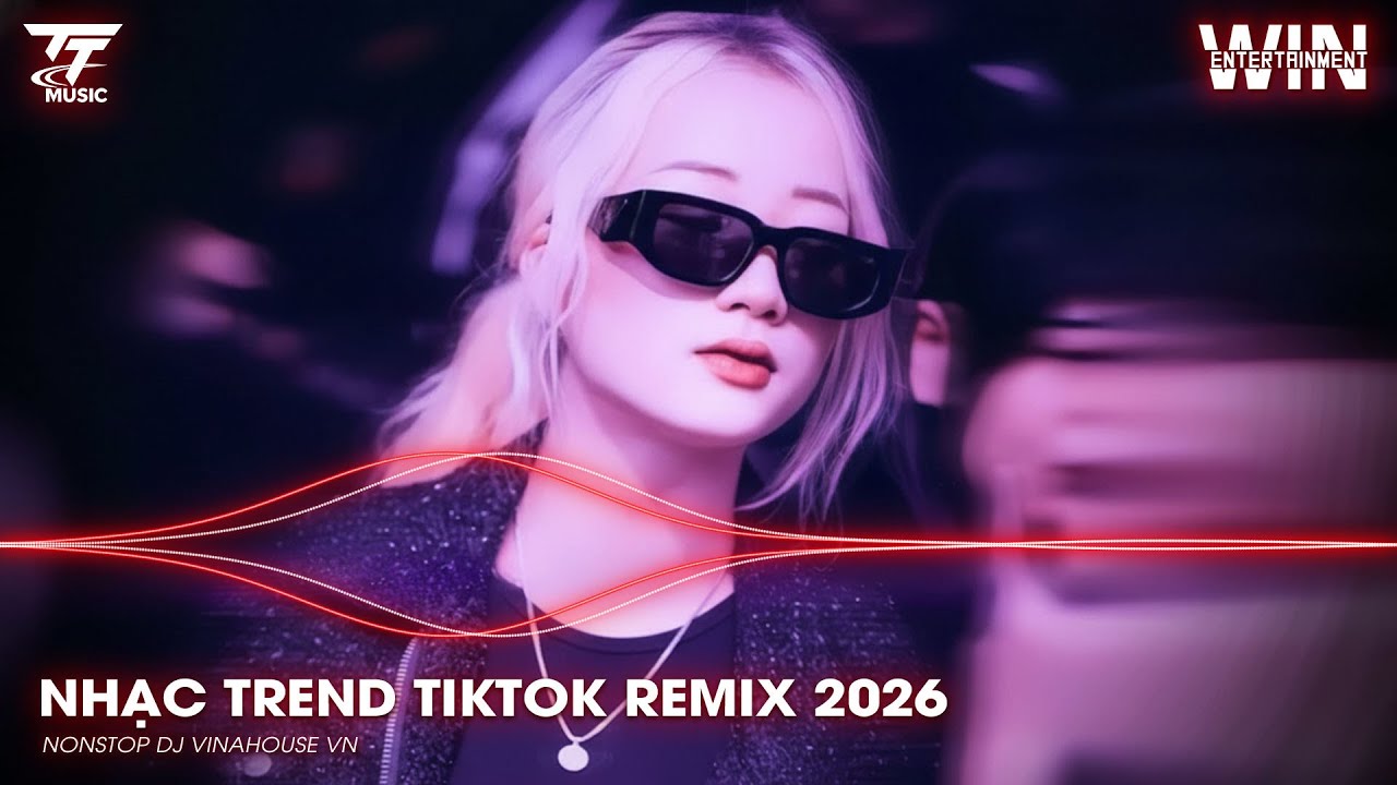 NHẠC TREND TIKTOK REMIX 2026 | NONSTOP VIỆT MIX 2026 BASS CỰC MẠNH | NHẠC TRẺ REMIX HAY NHẤT 2026