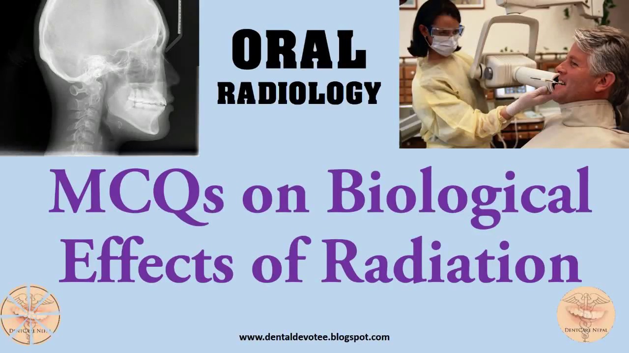 MCQs in Oral Radiology - Biological Effects of Radiation